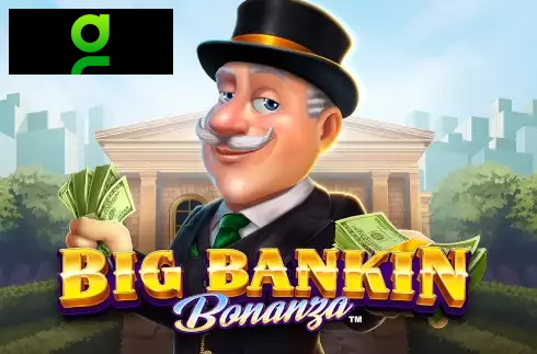 Big Bankin Bonanza
